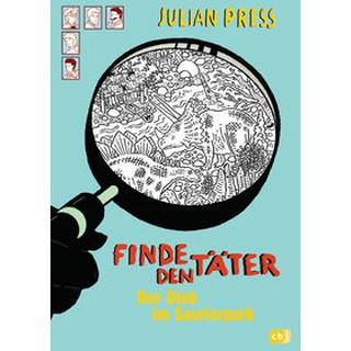 Finde den Täter - Der Dieb im Saurierpark Press, Julian; Press, Julian (Illustrationen) Gebundene Ausgabe 