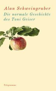 Die normale Geschichte des Toni Geiser Schweingruber, Alan Couverture rigide 