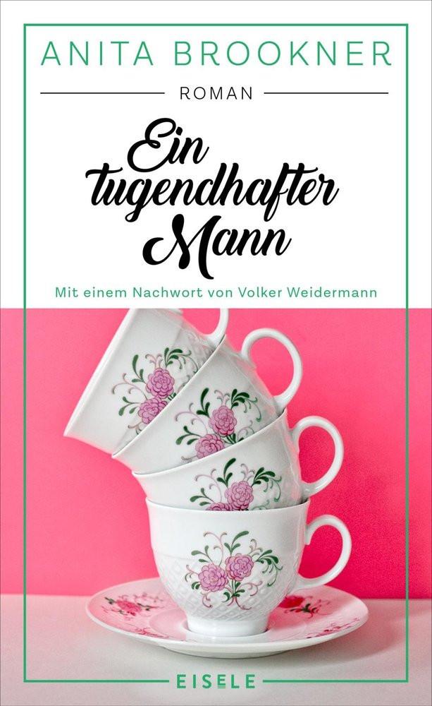 Ein tugendhafter Mann Brookner, Anita; Kuhn, Wibke (Übersetzung); Weidermann, Volker (Nachwort) Couverture rigide 