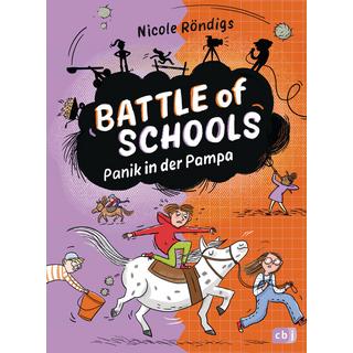 Battle of Schools - Panik in der Pampa Röndigs, Nicole; Schulz, Tine (Illustrationen) Gebundene Ausgabe 