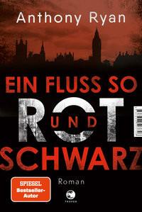 Ein Fluss so rot und schwarz Ryan, Anthony; Riffel, Sara (Übersetzung) Couverture rigide 