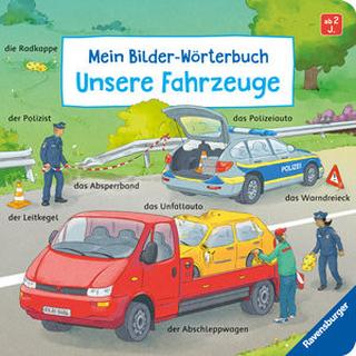 Mein Bilder-Wörterbuch: Unsere Fahrzeuge Gernhäuser, Susanne; Richter, Stefan (Illustrationen) Gebundene Ausgabe 