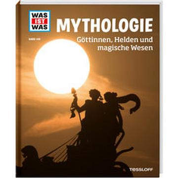 WAS IST WAS Band 146 Mythologie. Göttinnen, Helden und magische Wesen