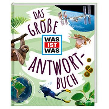 Das große WAS IST WAS Antwortbuch