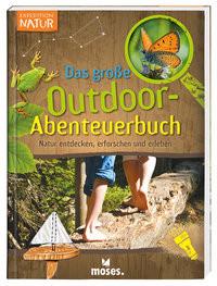 Expedition Natur - Das große Outdoor-Abenteuerbuch Oftring, Bärbel Copertina rigida 