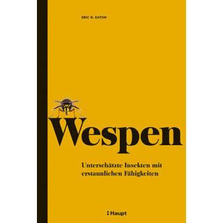 Wespen Eaton, Eric R.; Wissmann, Jorunn (Übersetzung); Wink, Coralie (Übersetzung); Niehaus, Monika (Übersetzung) Couverture rigide 