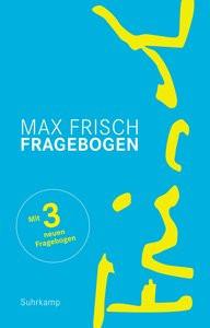 Fragebogen Frisch, Max; Amslinger, Tobias (Hrsg.); Strässle, Thomas (Hrsg.) Gebundene Ausgabe 