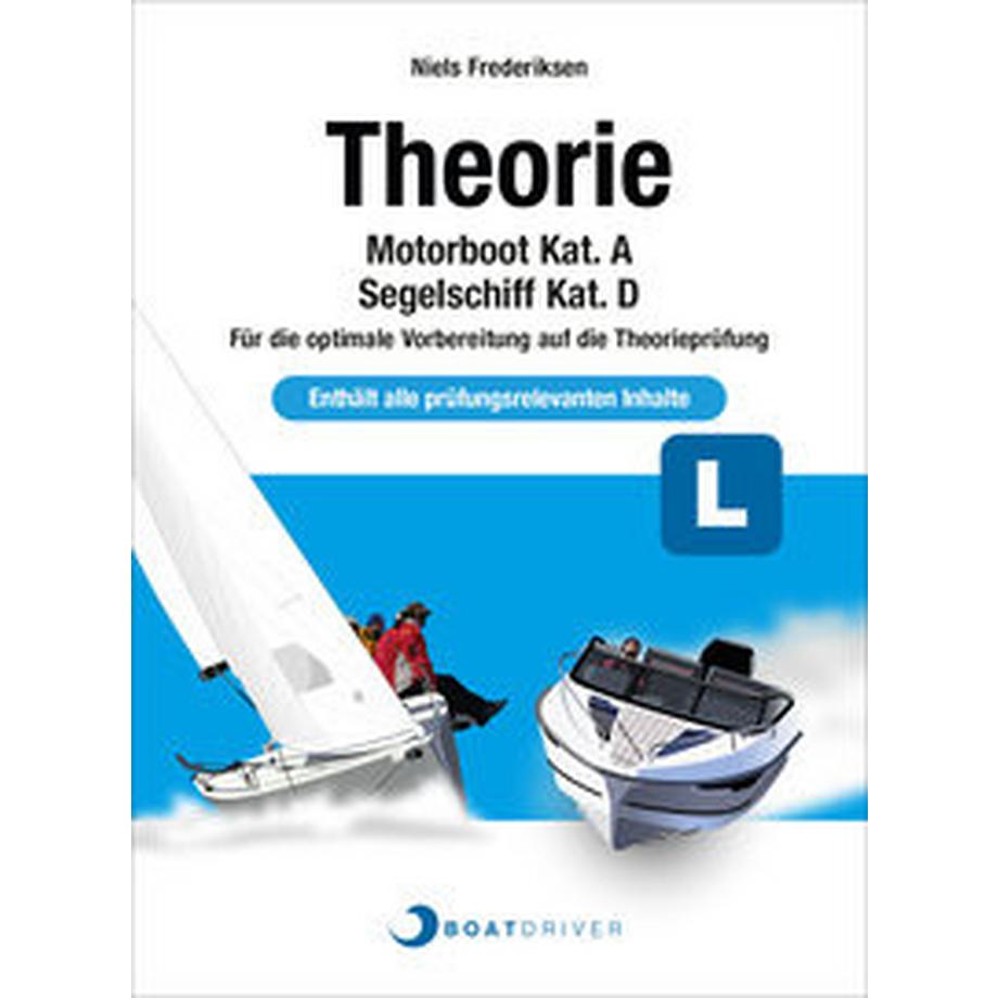   BoatDriver - Theoriebuch: Motorboot Kat. A / Segelschiff Kat. D 