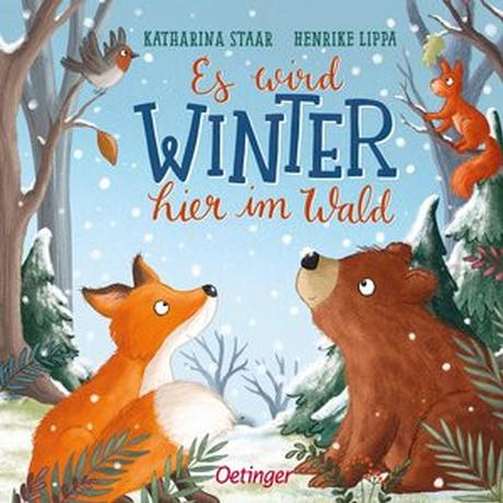 Es wird Winter hier im Wald Lippa, Henrike; Staar, Katharina (Illustrationen) Gebundene Ausgabe 