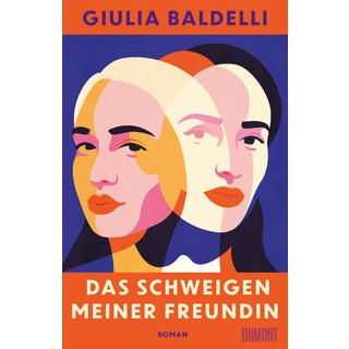 Das Schweigen meiner Freundin Baldelli, Giulia; Harnischmacher, Elisa (Übersetzung) Copertina rigida 