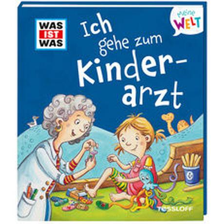 WAS IST WAS Meine Welt Band 10 Ich gehe zum Kinderarzt Fabisch, Alexandra; Michaela Heitmann (Illustrationen) Gebundene Ausgabe 