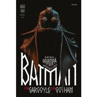 Batman: Der Gargoyle von Gotham Grampá, Rafael; Heiß, Christian (Übersetzung) Gebundene Ausgabe 