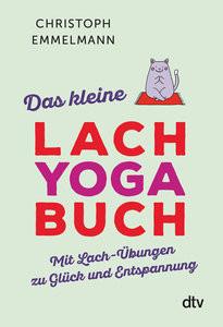 Das kleine Lachyoga-Buch Emmelmann, Christoph Libro in brossura 