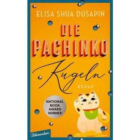 Die Pachinko-Kugeln Dusapin, Elisa Shua; Jandl, Andreas (Übersetzung) Gebundene Ausgabe 