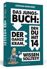 DAS JUNGS-BUCH 14: Der ganze Kram, den du mit 14 wissen solltest Borchers, Stephan Livre de poche 