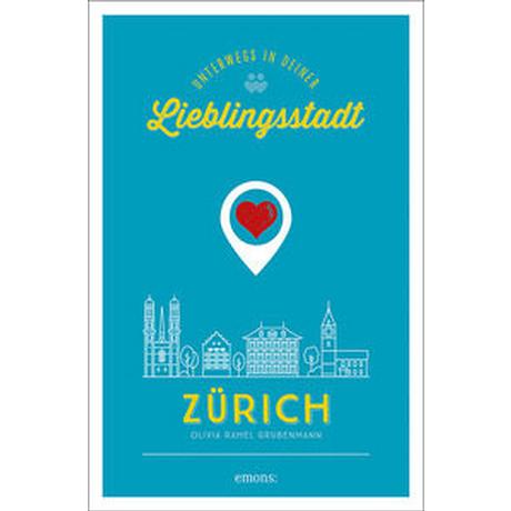 Zürich. Unterwegs in deiner Lieblingsstadt Grubenmann, Olivia Libro in brossura 