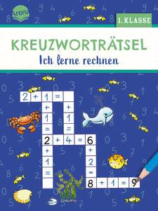 Kreuzworträtsel. Ich lerne rechnen (1. Klasse) Geßner, Holger; Reimers, Silke (Illustrationen) Copertina rigida 