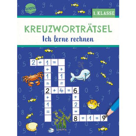 Kreuzworträtsel. Ich lerne rechnen (1. Klasse) Geßner, Holger; Reimers, Silke (Illustrationen) Copertina rigida 