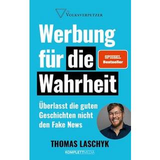 Werbung für die Wahrheit (SPIEGEL-Bestseller) Laschyk, Thomas Couverture rigide 