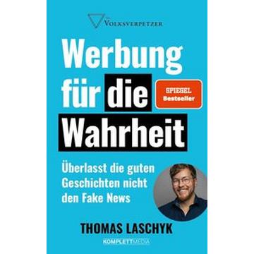 Werbung für die Wahrheit (SPIEGEL-Bestseller)