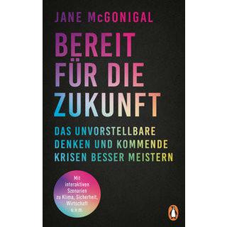 Bereit für die Zukunft McGonigal, Jane; Neubauer, Jürgen (Übersetzung) Gebundene Ausgabe 