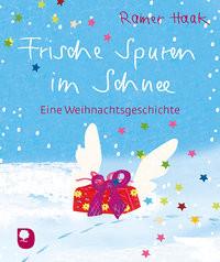 Frische Spuren im Schnee Haak, Rainer; Bernard, Margret (Illustrationen) Livre de poche 