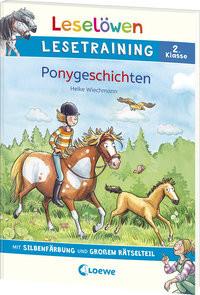 Leselöwen Lesetraining 2. Klasse - Ponygeschichten Wiechmann, Heike; Loewe Erstlesebücher (Hrsg.); Wiechmann, Heike (Illustrationen) Copertina rigida 