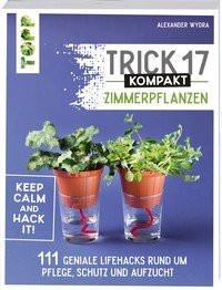 Trick 17 kompakt - Zimmerpflanzen Wydra, Alexander Copertina rigida 