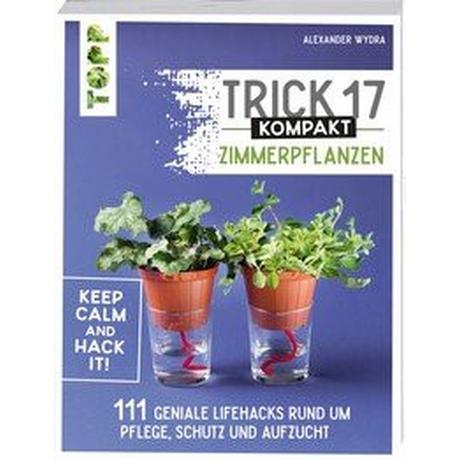 Trick 17 kompakt - Zimmerpflanzen Wydra, Alexander Copertina rigida 