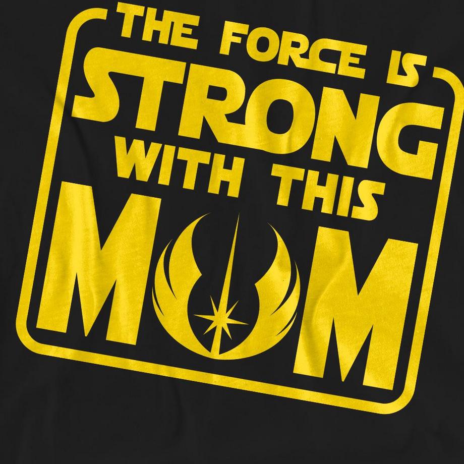 STAR WARS Tshirt Force Is Strong With Mum  