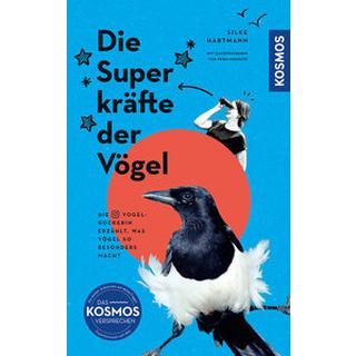 Die Superkräfte der Vögel Hartmann, Silke; Mischitz, Véro (Illustrationen) Copertina rigida 