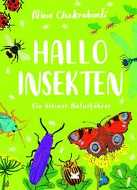 Hallo Insekten Chakrabarti, Nina; Kugler, Frederik (Übersetzung) Copertina rigida 