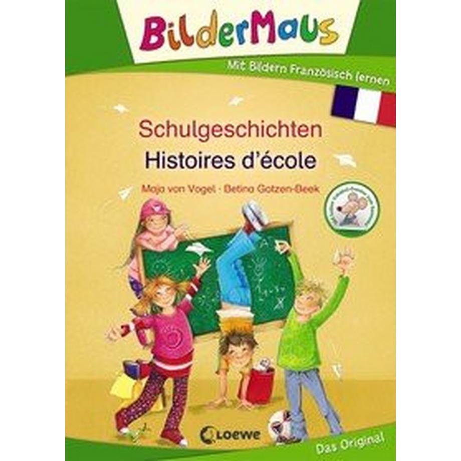 Loewe  Bildermaus - Mit Bildern Französisch lernen - Schulgeschichten - Histoires d'école 
