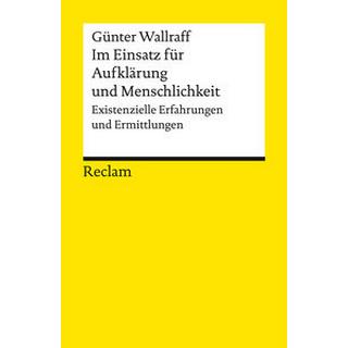 Im Einsatz für Aufklärung und Menschlichkeit Wallraff, Günter; Wallraff, Günter (Schnitt); Göttert, Karl-Heinz (Schnitt); Weidermann, Volker (Nachwort); Özdemir, Cem (Nachwort) Libro in brossura 