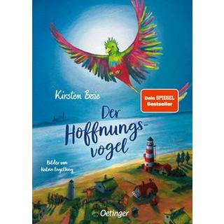 Der Hoffnungsvogel Boie, Kirsten; Engelking, Katrin (Illustrationen) Copertina rigida 