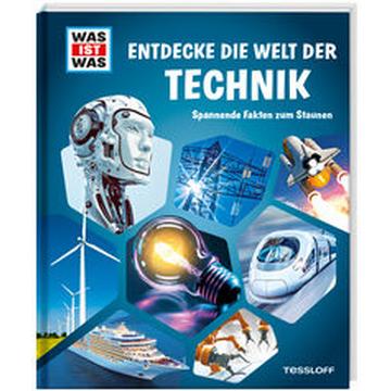 WAS IST WAS Entdecke die Welt der Technik