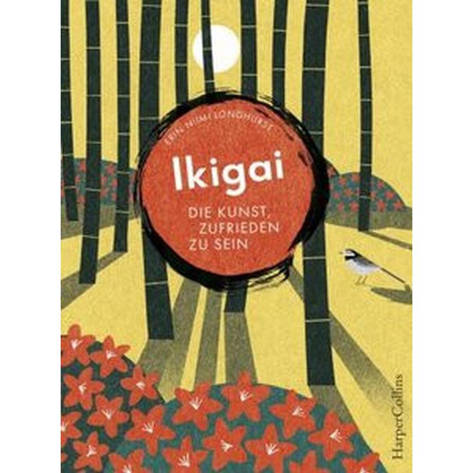 Harper Collins Germany  Ikigai - Die Kunst, zufrieden zu sein 