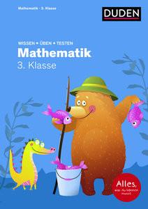 Wissen - Üben - Testen: Mathematik 3. Klasse Müller-Wolfangel, Ute; Heilig, Silke; Schreiber, Beate; Scholz, Barbara (Illustrationen); Wirbeleit, Patrick und Frauke (Illustrationen) Gebundene Ausgabe 