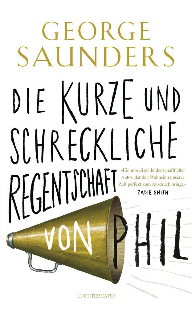 Die kurze und schreckliche Regentschaft von Phil Saunders, George; Heibert, Frank (Übersetzung) Couverture rigide 