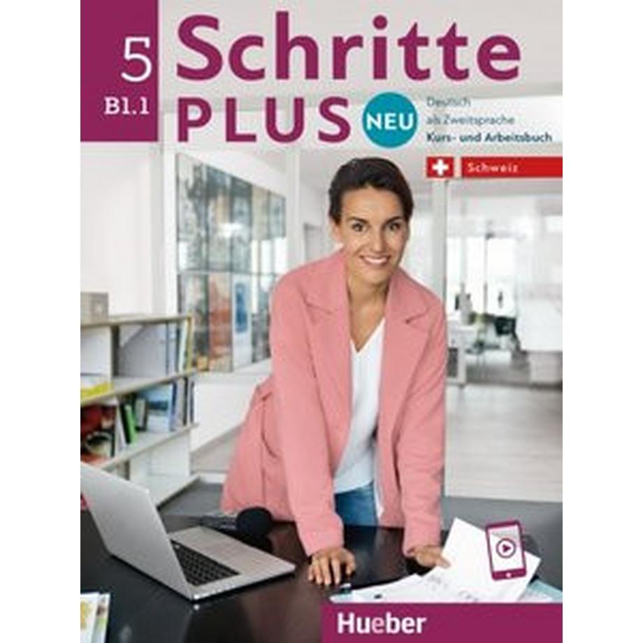Hueber  Schritte plus Neu 5. B1.1. Schweiz. Kursbuch + Arbeitsbuch 