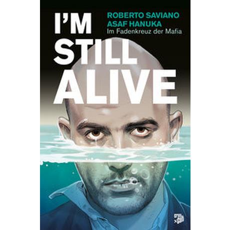 I'm Still Alive Saviano, Roberto; Hanuka, Asaf (Künstler, Künstlerin) Couverture rigide 