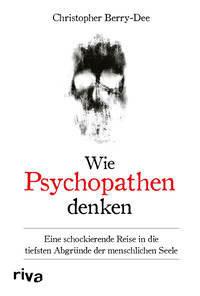 Wie Psychopathen denken Berry-Dee, Christopher Copertina rigida 