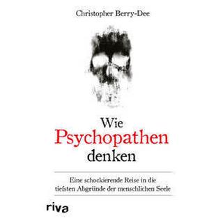 Wie Psychopathen denken Berry-Dee, Christopher Copertina rigida 