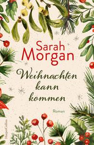 Weihnachten kann kommen Morgan, Sarah; Heidelberger, Sarah (Übersetzung) Gebundene Ausgabe 