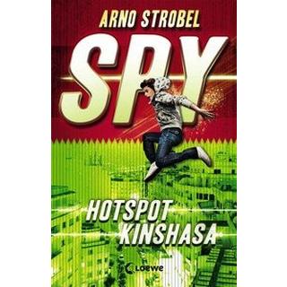 SPY (Band 2) - Hotspot Kinshasa Strobel, Arno; Loewe Jugendbücher (Hrsg.) Copertina rigida 