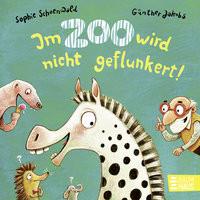 Im Zoo wird nicht geflunkert! Schoenwald, Sophie; Jakobs, Günther (Illustrationen) Couverture rigide 