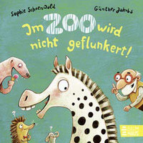 Im Zoo wird nicht geflunkert! Schoenwald, Sophie; Jakobs, Günther (Illustrationen) Couverture rigide 