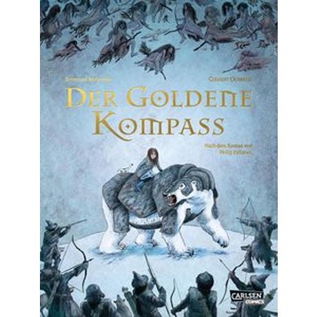 Der goldene Kompass - Die Graphic Novel zu His Dark Materials 1 Pullman, Philip; Melchior-Durand, Stéphane; Oubrerie, Clément (Illustrationen); Pröfrock, Ulrich (Übersetzung) Couverture rigide 