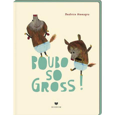 BOUBO - so gross Alemagna, Beatrice; Alemagna, Beatrice (Illustrationen); Bögelsack, Kathrin (Übersetzung) Couverture rigide 