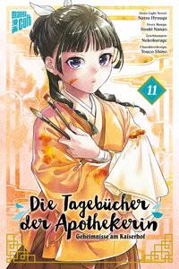 Die Tagebücher der Apothekerin - Geheimnisse am Kaiserhof 11 Hyuuga, Natsu; Nanao, Itsuki; Nekokurage (Illustrationen); Shino, Touco (Design); Maser, Verena (Übersetzung) Copertina rigida 